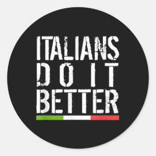 Adesivo Redondo Italianos fazem isso melhor Engraçado Itália Bande