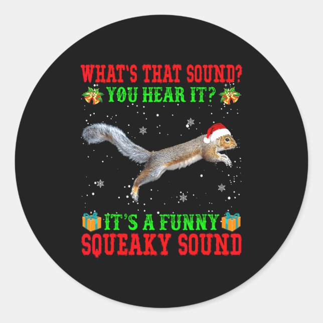 Adesivo Redondo It's A Funny Squeaky Sound Shirt Christmas Squirre (Frente)