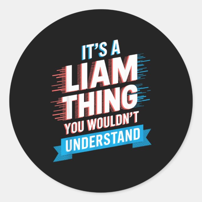 Adesivo Redondo It's A Liam Thing You Wouldn't Understand Liam  (Frente)