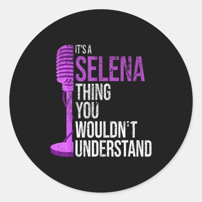 Adesivo Redondo It's A Selena Thing You Wouldn't Understand - Funn (Frente)