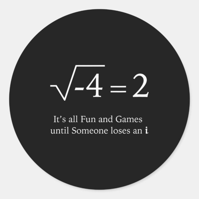 Adesivo Redondo It's All Fun And Games Until Someone Loses An I Fu (Frente)