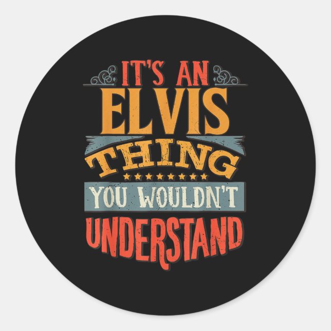 Adesivo Redondo It's An Elvis Thing You Wouldn't Understand  (Frente)