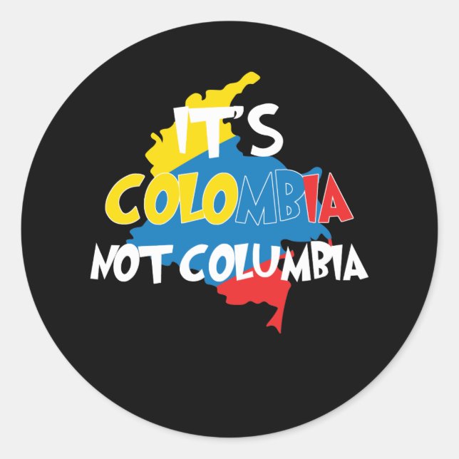 Adesivo Redondo It's Colombia Not Columbia Cute Colombian (Frente)