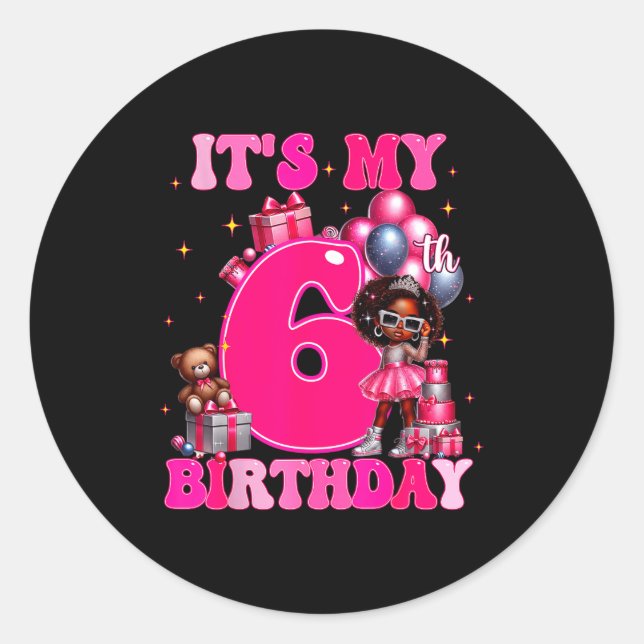 Adesivo Redondo It's My 6th Birthday Black Girl 6 Year Old Melanin (Frente)