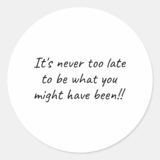 Adesivo Redondo It's Never too Late (success quotes)