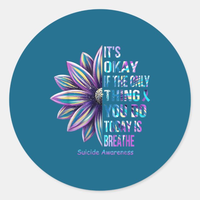 Adesivo Redondo It's Okay If The Only Thing You Do Today Is Breath (Frente)