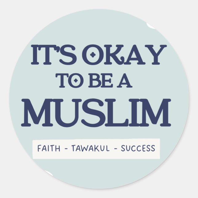 Adesivo Redondo It's Okay To Be a Muslim Sticker (Frente)