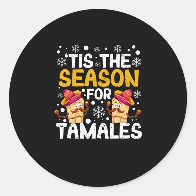 Adesivo Redondo It's the season for tamales Funny Mexican (Frente)