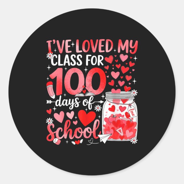 Adesivo Redondo I've Loved My Cl For 100 Days Of School Valentine  (Frente)