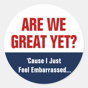 Adesivo Redondo Já Estamos Excelentes? Eu Só Me Sinto Envergonhado