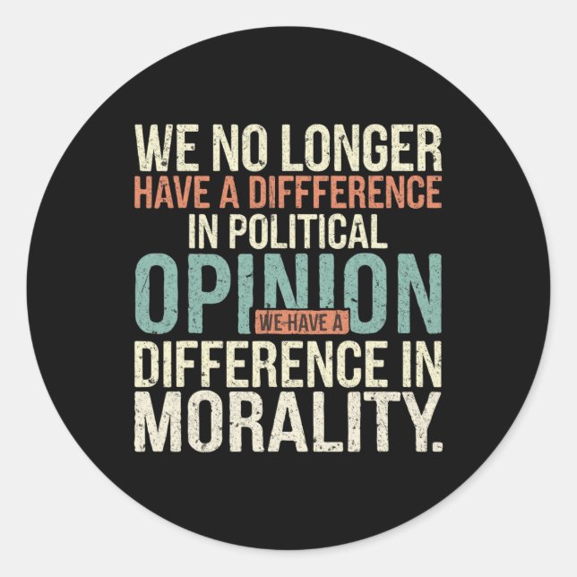 Adesivo Redondo Já Não Temos Diferença De Opinião Política (Frente)
