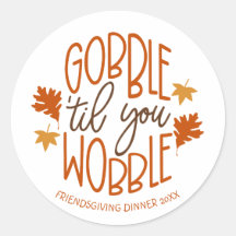 Janto Amizade Gobble Til You Wobble