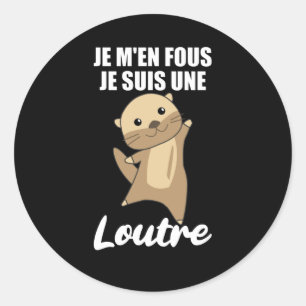 Adesivo Redondo Je M'en Fous Je Suis Une Loutre - Doce Otter