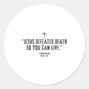 Adesivo Redondo Jesus Derrotou a Morte Para Você Poder Viver 1-cor