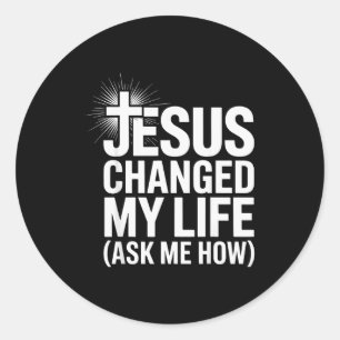 Adesivo Redondo Jesus Mudou Minha Vida Pergunte Como Cristão _1