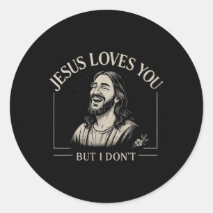 Adesivo Redondo Jesus Te Ama, Mas Eu Não Gosto De Cristão Religios