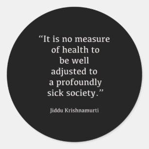Adesivo Redondo Jiddu Krishnamurti - Sociedade Doente - Filosofia