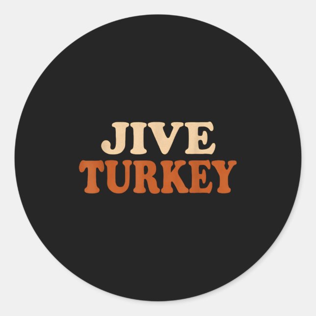 Adesivo Redondo Jive Turkey Funny Thanksgiving  (Frente)