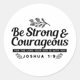 Adesivo Redondo Jo 1:9 Bíblia Verso Design - Seja Forte e Corajoso