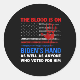 Adesivo Redondo Joe Biden Tem Sangue Em Suas Mãos Anti-Biden Traga