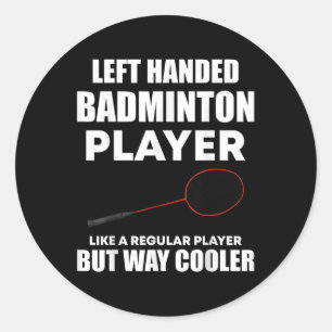 Adesivo Redondo Jogador De Badminton Da Esquerda Engraçado Dizendo