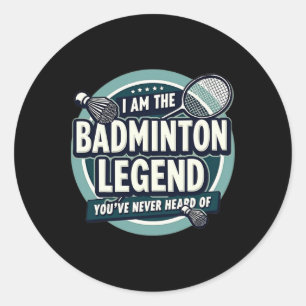 Adesivo Redondo Jogador Engraçado Eu Sou A Lenda De Badminton Você