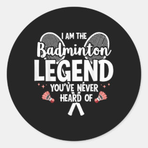 Adesivo Redondo Jogador Engraçado Eu Sou a Lenda do Badminton Que