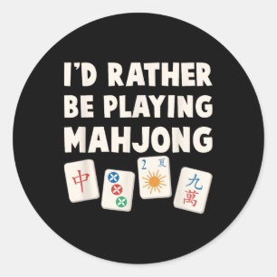 Adesivo Redondo Jogo de Mahjong - Eu Preferiria Estar Jogando Mahj