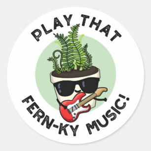 Adesivo Redondo Jogue O Fern-ky Music Funny Plant