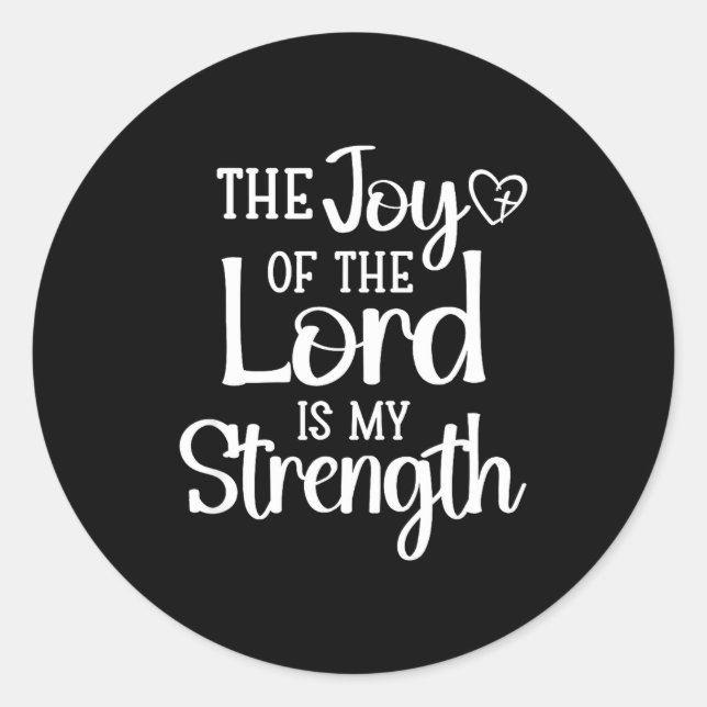Adesivo Redondo Joy Of The Lord Is My Strength  (Frente)
