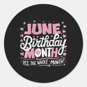 Adesivo Redondo June É Meu Aniversário Sim O Mês Todo De Nasciment