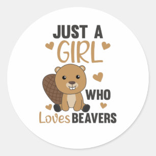 Adesivo Redondo Just A Girl Who Loves Beavers - Cute Beaver