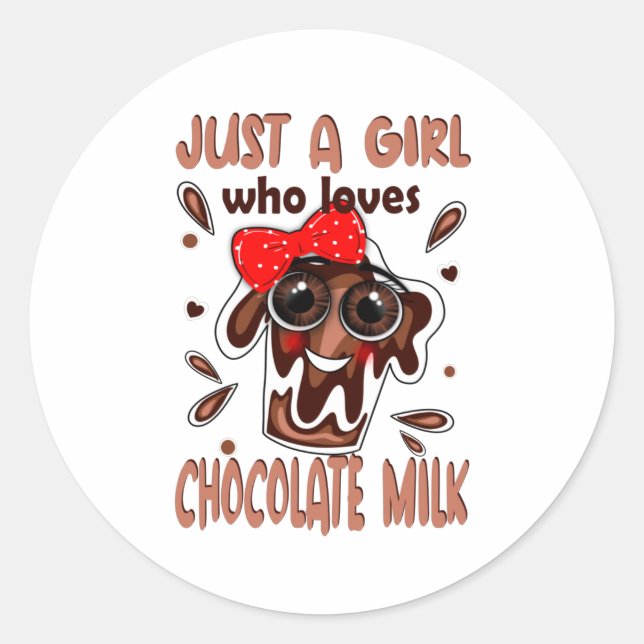 Adesivo Redondo Just a Girl Who Loves Chocolate Milk Stainless (Frente)