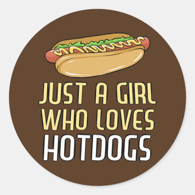 Adesivo Redondo Just a Girl Who Loves Hot Dogs Funny Hotdog (Frente)