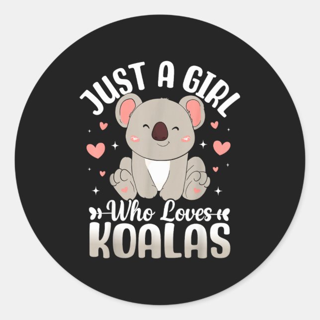 Adesivo Redondo Just A Girl Who Loves Koalas Cute Funny Koala Gift (Frente)