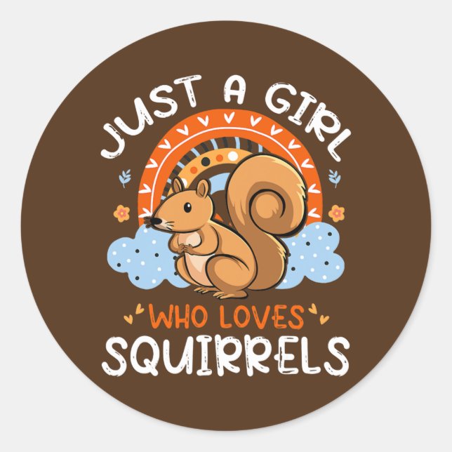 Adesivo Redondo Just A Girl Who Loves Squirrels Cute Squirrel (Frente)