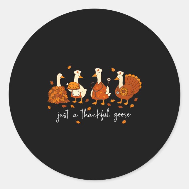 Adesivo Redondo Just A Thankful Goose Nurse Funny Thanksgiving  (Frente)