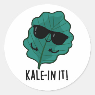 Adesivo Redondo Kale in It Engraçado Veggie Kale Pun