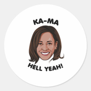 ADESIVO REDONDO KAMA-HELL YEAH KAMALA HARRIS 2020