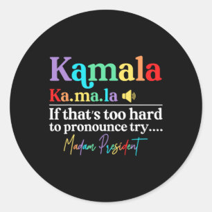 Adesivo Redondo Kamala Hariss La Se for Duro demais para denunciar