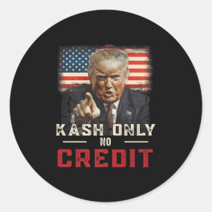 Adesivo Redondo Kash Apenas Sem Crédito Donald Trump Premium