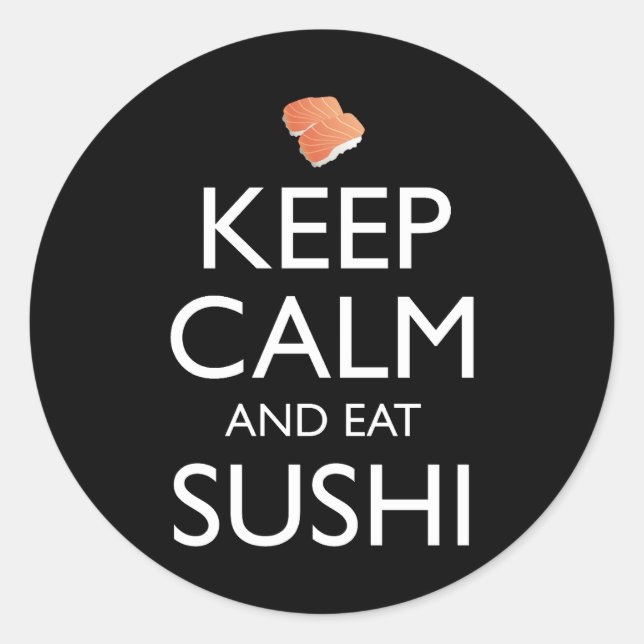 Adesivo Redondo Keep Calm And Eat Sushi (Frente)