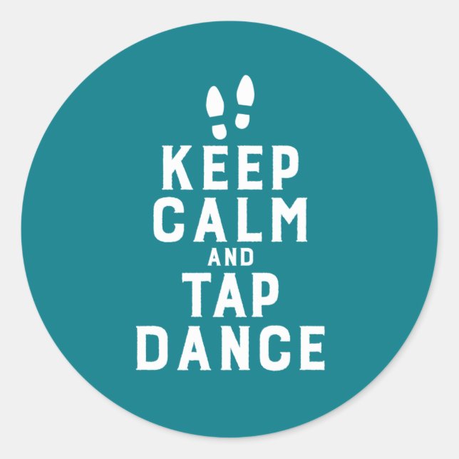 Adesivo Redondo Keep Calm and Tap Dance Funny Dancing Dancer (Frente)