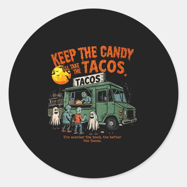 Adesivo Redondo Keep The Candy Ill Take The Tacos - Halloween Taco (Frente)