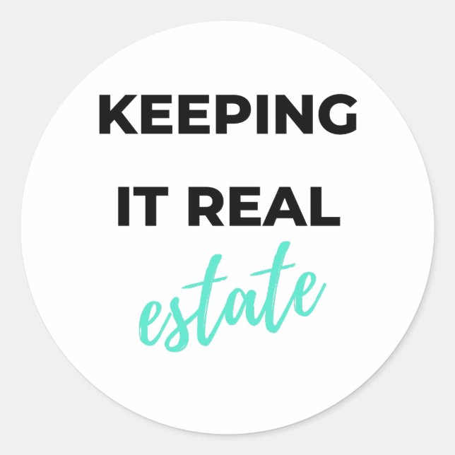 Adesivo Redondo Keeping It Real Estate 2 (Frente)