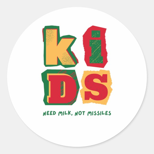 Adesivo Redondo Kids Need Milk, Not Missiles (Frente)