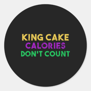 Adesivo Redondo King Cake Calories Don't Count Mardi Gras Bebendo