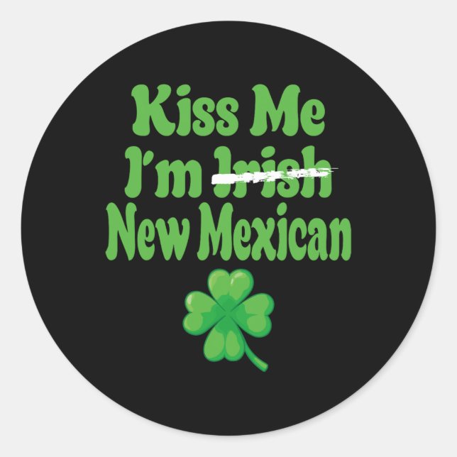 Adesivo Redondo Kiss Me Im Irish New Mexican  (Frente)