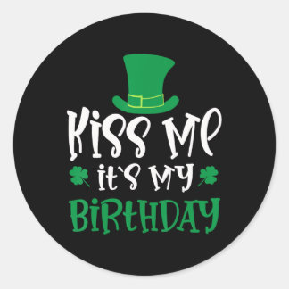 Adesivo Redondo Kiss Me It's My Birthday Shamrock St Patricks Day