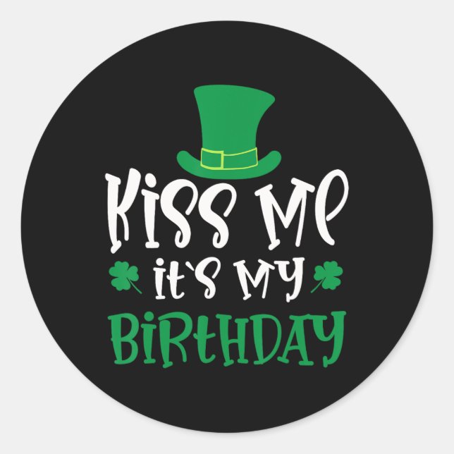 Adesivo Redondo Kiss Me It's My Birthday Shamrock St Patricks Day  (Frente)